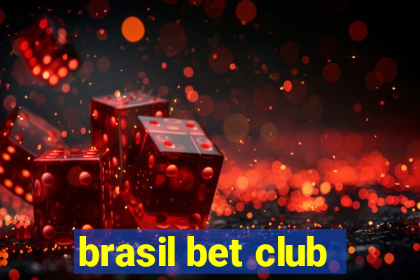 brasil bet club