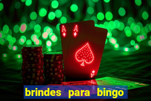 brindes para bingo de empresa