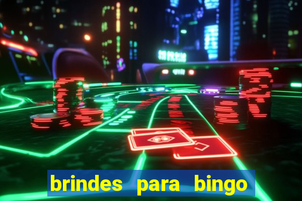 brindes para bingo de empresa