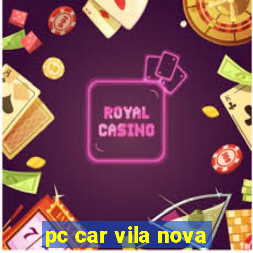 pc car vila nova