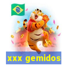 xxx gemidos