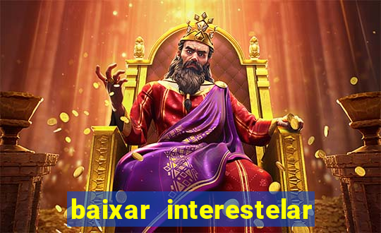 baixar interestelar dublado google drive