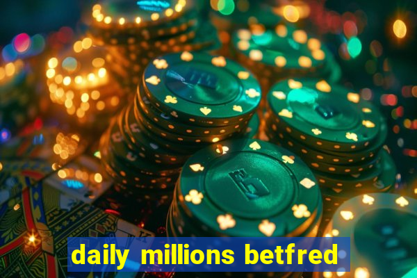 daily millions betfred