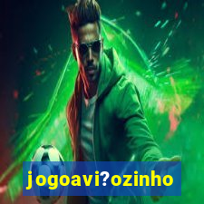 jogoavi?ozinho