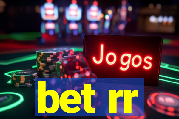 bet rr