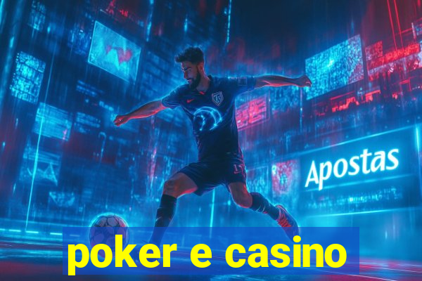 poker e casino