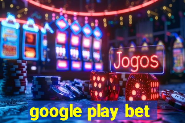 google play bet