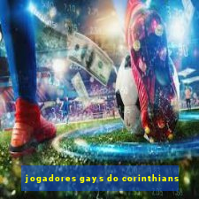 jogadores gays do corinthians