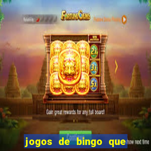 jogos de bingo que ganha dinheiro