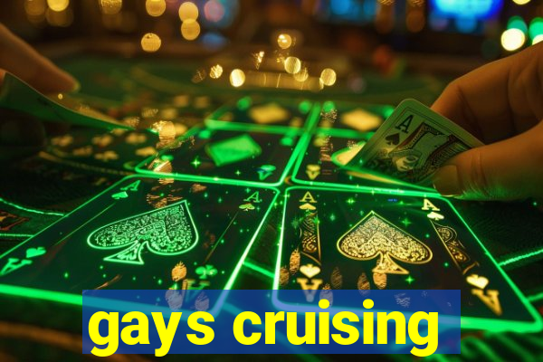 gays cruising