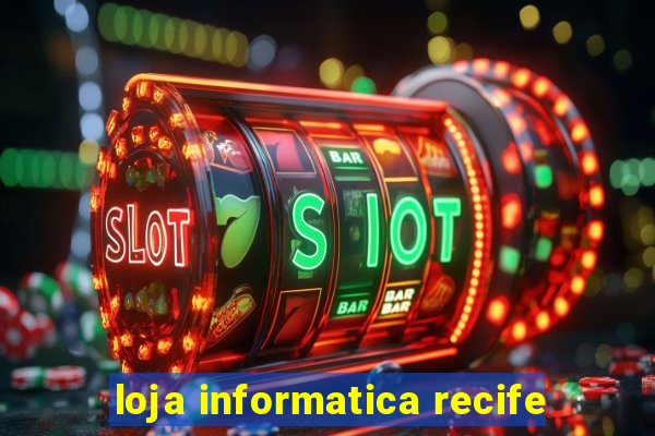 loja informatica recife