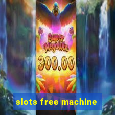 slots free machine