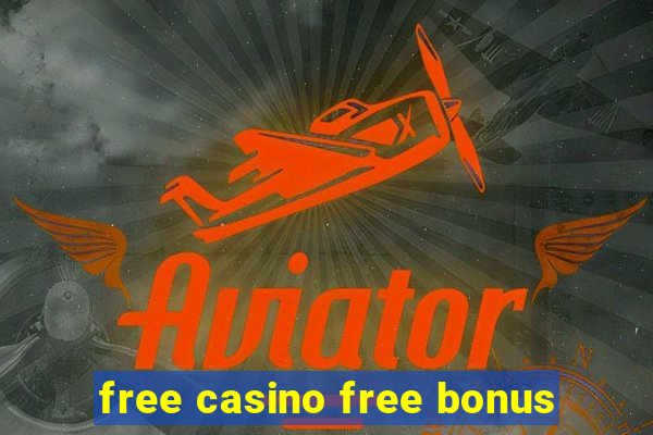 free casino free bonus