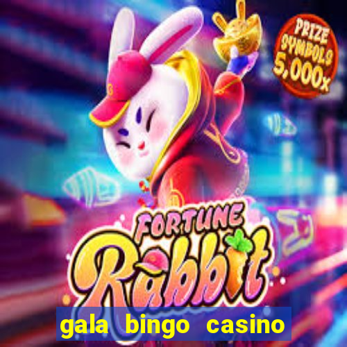 gala bingo casino free spins