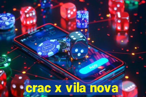 crac x vila nova