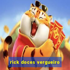 rick doces vergueiro