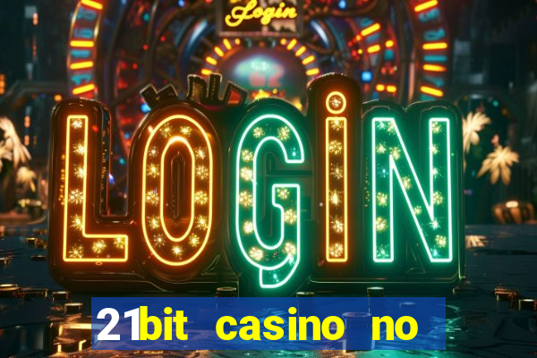 21bit casino no deposit bonus