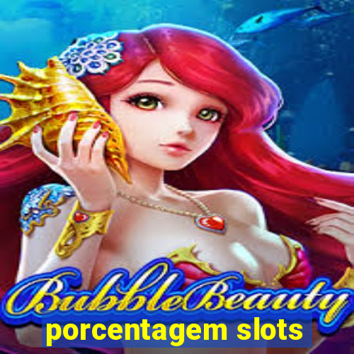 porcentagem slots