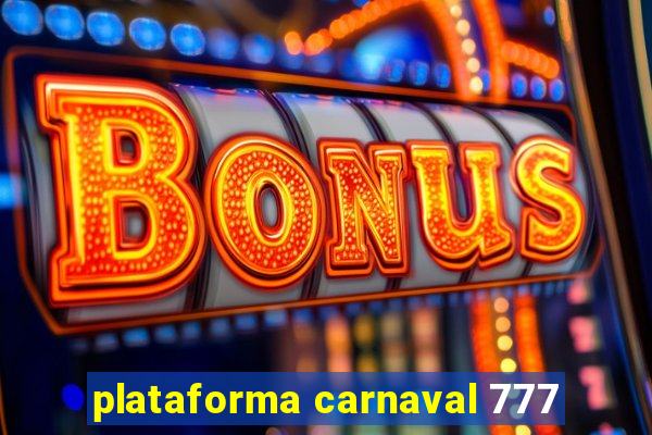 plataforma carnaval 777