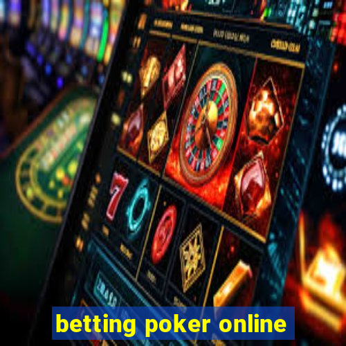 betting poker online