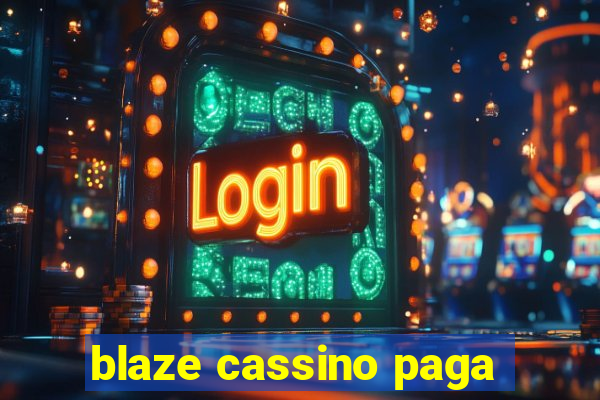 blaze cassino paga