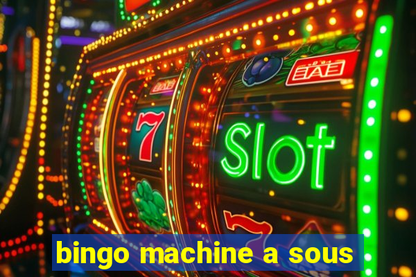 bingo machine a sous