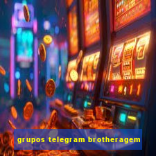 grupos telegram brotheragem