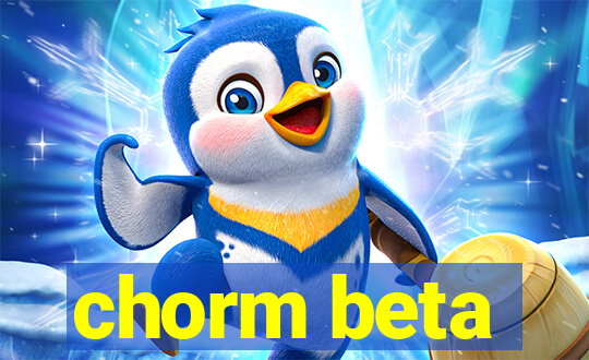 chorm beta