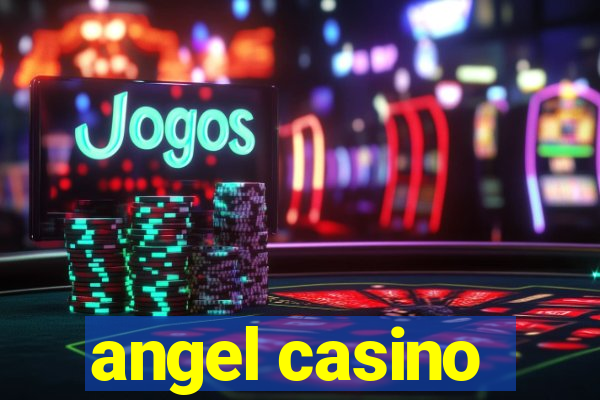 angel casino