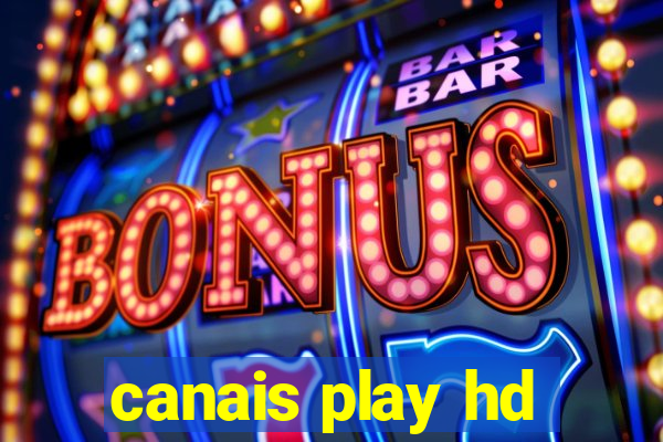 canais play hd