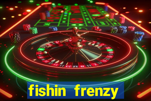 fishin frenzy online slot