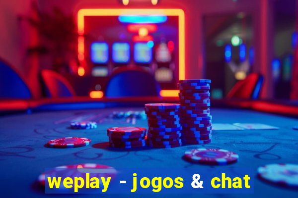 weplay - jogos & chat