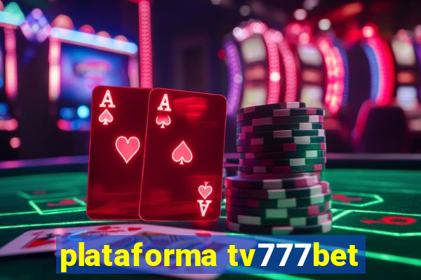 plataforma tv777bet