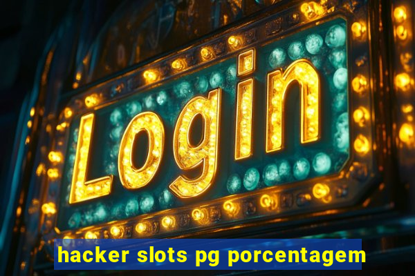 hacker slots pg porcentagem