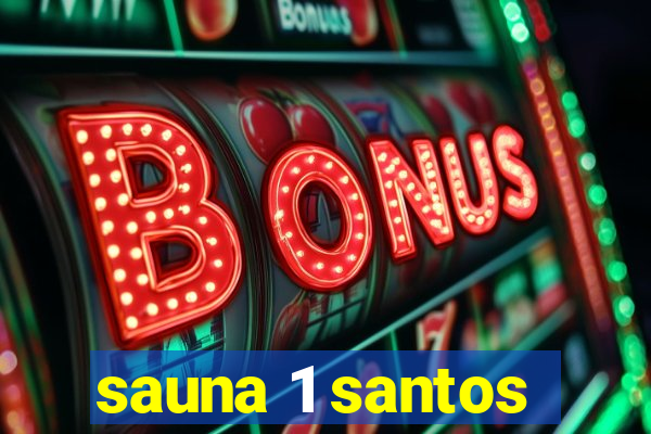 sauna 1 santos