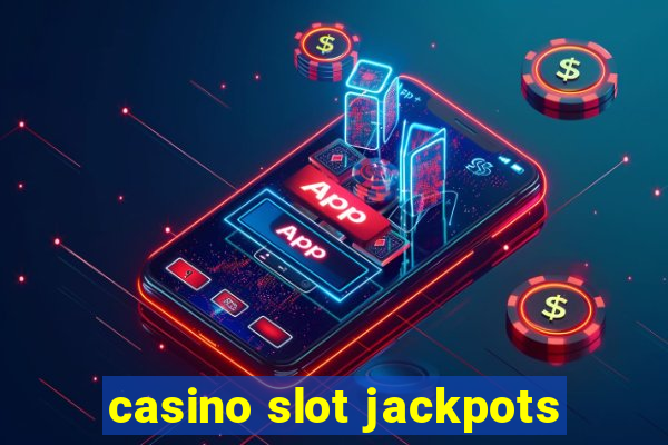 casino slot jackpots