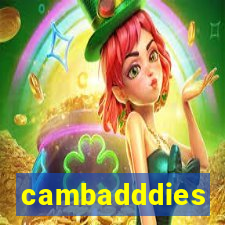 cambadddies