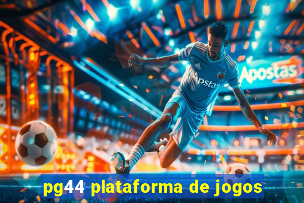 pg44 plataforma de jogos