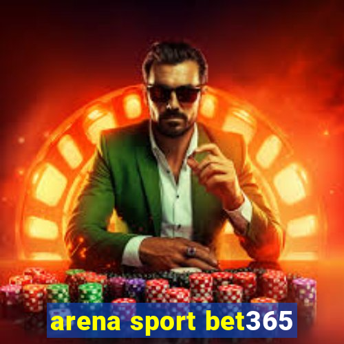 arena sport bet365