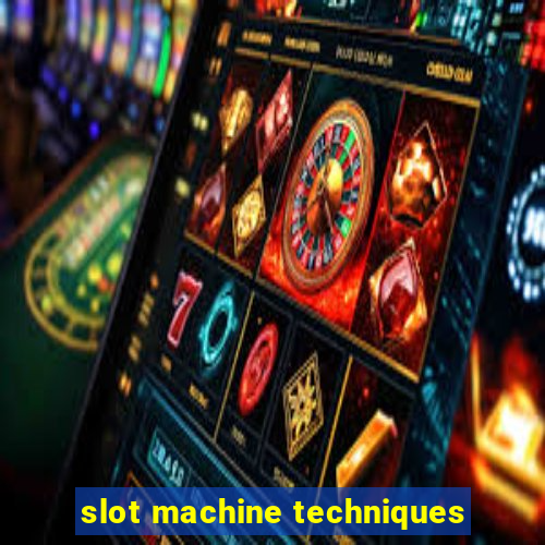 slot machine techniques