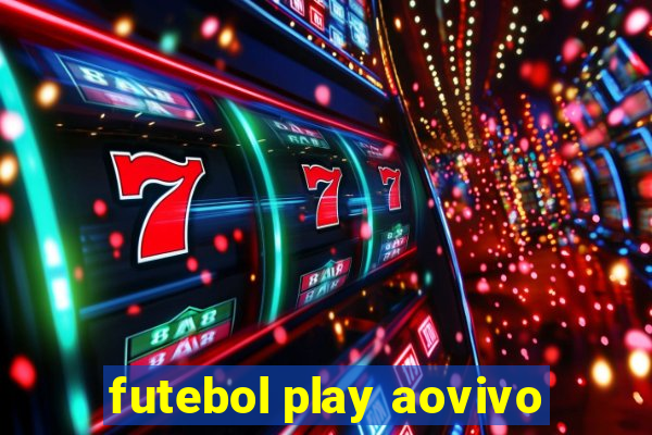 futebol play aovivo