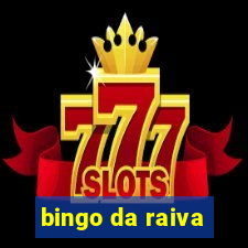 bingo da raiva