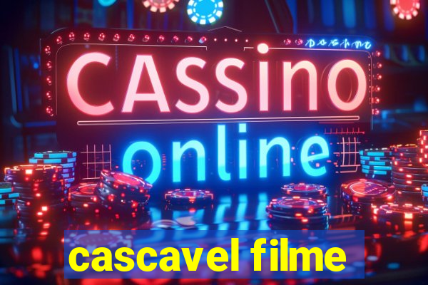 cascavel filme