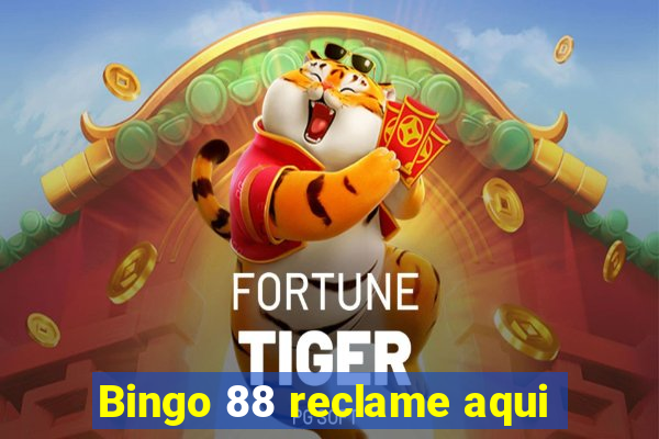 Bingo 88 reclame aqui