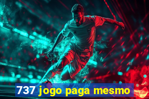 737 jogo paga mesmo