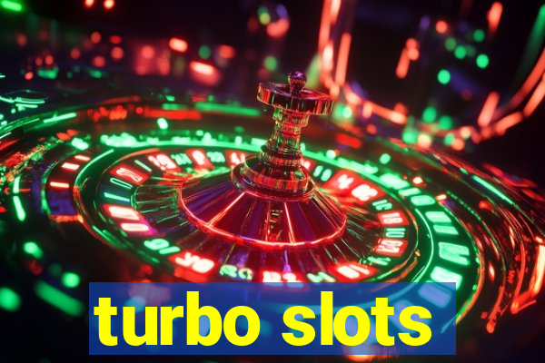 turbo slots