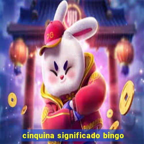 cinquina significado bingo