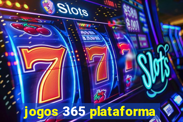 jogos 365 plataforma