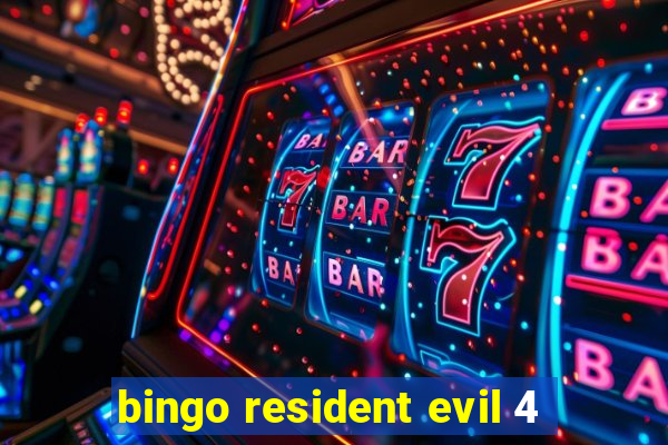 bingo resident evil 4