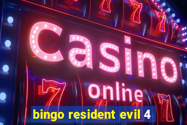 bingo resident evil 4